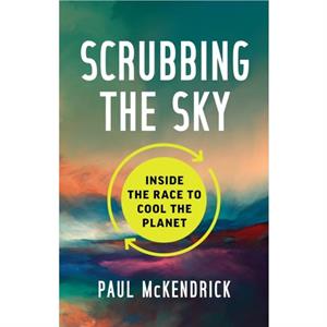 Scrubbing the Sky by Paul McKendrick