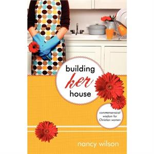 Building Her House by Nancy Wilson