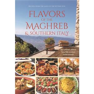 Flavors of the Maghreb by Sheilah Kaufman