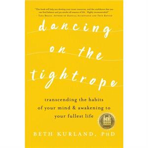 Dancing on the Tightrope by Beth Kurland