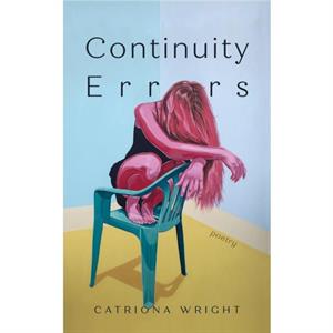 Continuity Errors by Catriona Wright