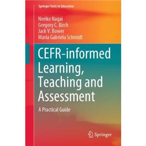 CEFRinformed Learning Teaching and Assessment by Maria Gabriela Schmidt