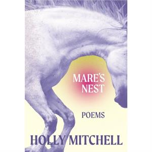 Mares Nest by Holly Mitchell