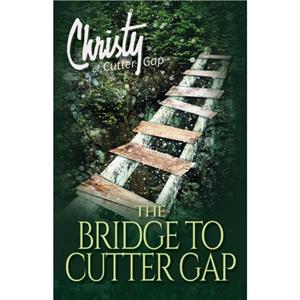 The Bridge to Cutter Gap by Catherine Marshall