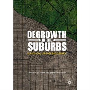 Degrowth in the Suburbs by Brendan Gleeson