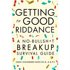 Getting to Good Riddance by Jodie EckleberryHunt