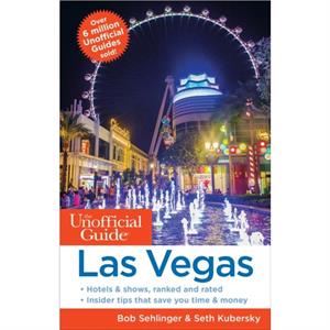 The Unofficial Guide to Las Vegas by Seth Kubersky