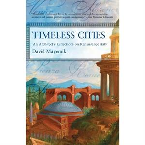 Timeless Cities by David Mayernik