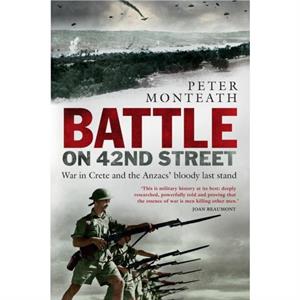 Battle on 42nd Street by Peter Monteath