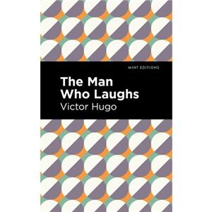 The Man Who Laughs by Victor Hugo