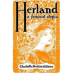 Herland by Charlotte Perkins Gilman