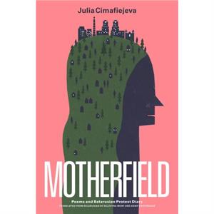 Motherfield by Julia Cimafiejeva