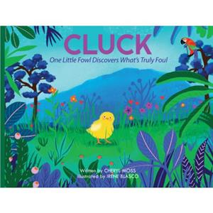 Cluck by Cheryl Cheryl Moss Moss