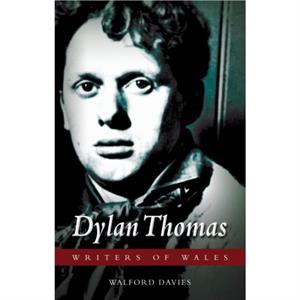 Dylan Thomas by Walford Davies