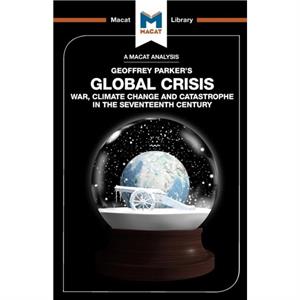 An Analysis of Geoffrey Parkers Global Crisis by Ian Jackson