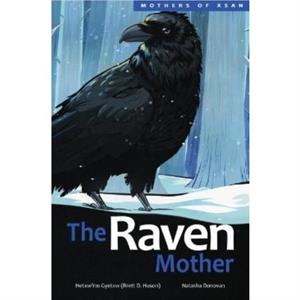 The Raven Mother by Hetxwms Gyetxw Brett D. Huson