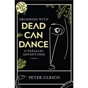 Drumming with Dead Can Dance by Peter Ulrich