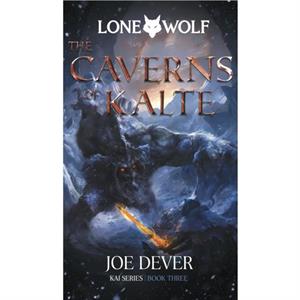 The Caverns of Kalte by Joe Dever