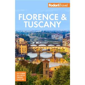 Fodors Florence  Tuscany by Fodors Travel Guides