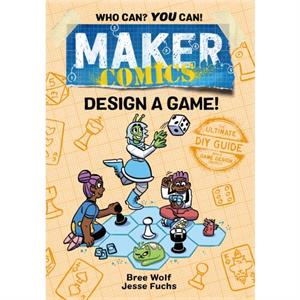 Maker Comics Design a Game by Jesse Fuchs