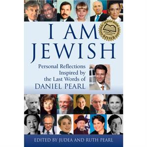 I am Jewish by Edited by Ruth Pearl Edited by Judea Pearl