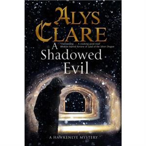 A Shadowed Evil by Alys Clare