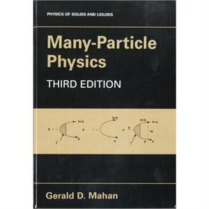 ManyParticle Physics by Gerald D. Mahan