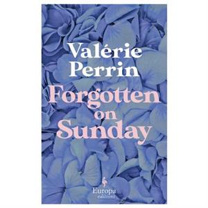 Forgotten on Sunday by Valerie Perrin