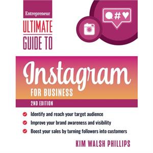 Ultimate Guide to Instagram by Kim Walsh Phillips