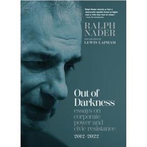 Out of Darkness by Ralph Nader