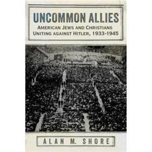 Uncommon Allies by Alan M. Shore