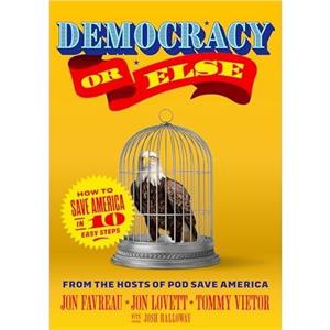 Democracy or Else by Tommy Vietor