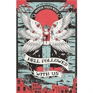 Hell Followed With Us by Andrew Joseph White