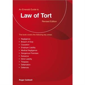 An Emerald Guide to The Law of Tort by Roger Caldwell