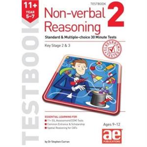 11 Nonverbal Reasoning Year 57 Testbook 2 by Dr Stephen C Curran