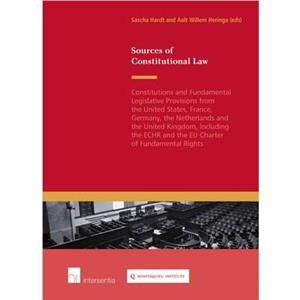 Sources of Constitutional Law by Aalt Willem Heringa Sasha Hardt