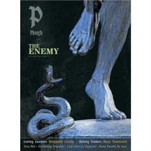 Plough Quarterly No. 37  The Enemy by Antoine E. Davis