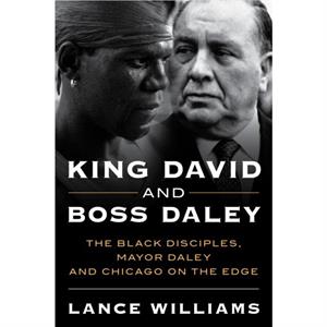 King David and Boss Daley by Lance A. Williams