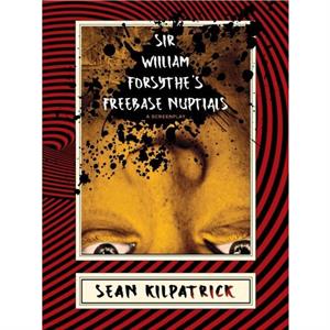 Sir William Forsythes Freebase Nuptials by Sean Kilpatrick