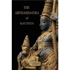 The Arthashastra by Kautilya