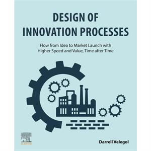 Design of Innovation Processes by Velegol & Darrell & PhD Department of Chem Engineering & Penn State University & PA & USA