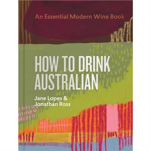 How to Drink Australian by Jonathan Ross