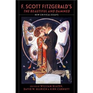 F. Scott Fitzgeralds The Beautiful and Damned by Blazek & William 