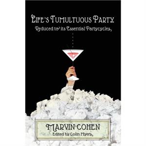 Lifes Tumultuous Party by Marvin Cohen