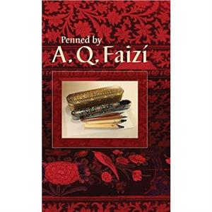 Penned by A. Q. Faizi by AbulQasim Faizi