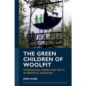 The Green Children of Woolpit by John Clark