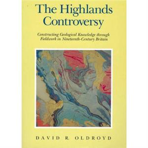 The Highlands Controversy by David R. Oldroyd