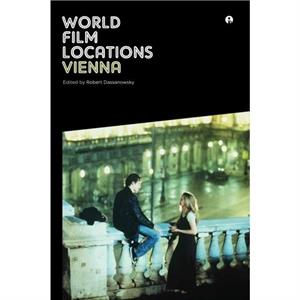 World Film Locations Vienna by Robert Von Dassanowsky