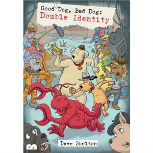 Good Dog Bad Dog Double Identity by Dave Shelton