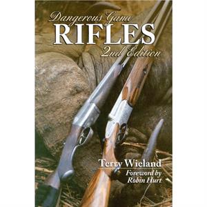 DangerousGame Rifles by Terry Wieland